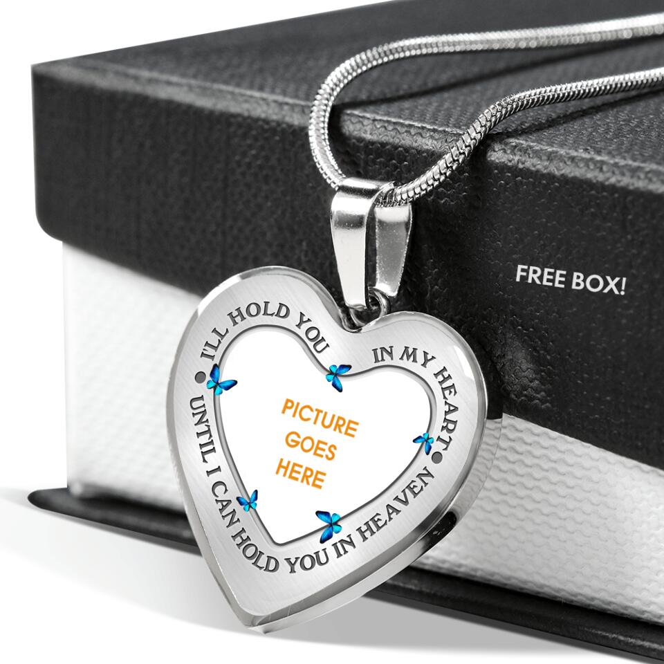 Personalized Memorial Heart Necklace I'll Hold You in My Heart Until I Can Hold You in Heaven Memorial Gift M699