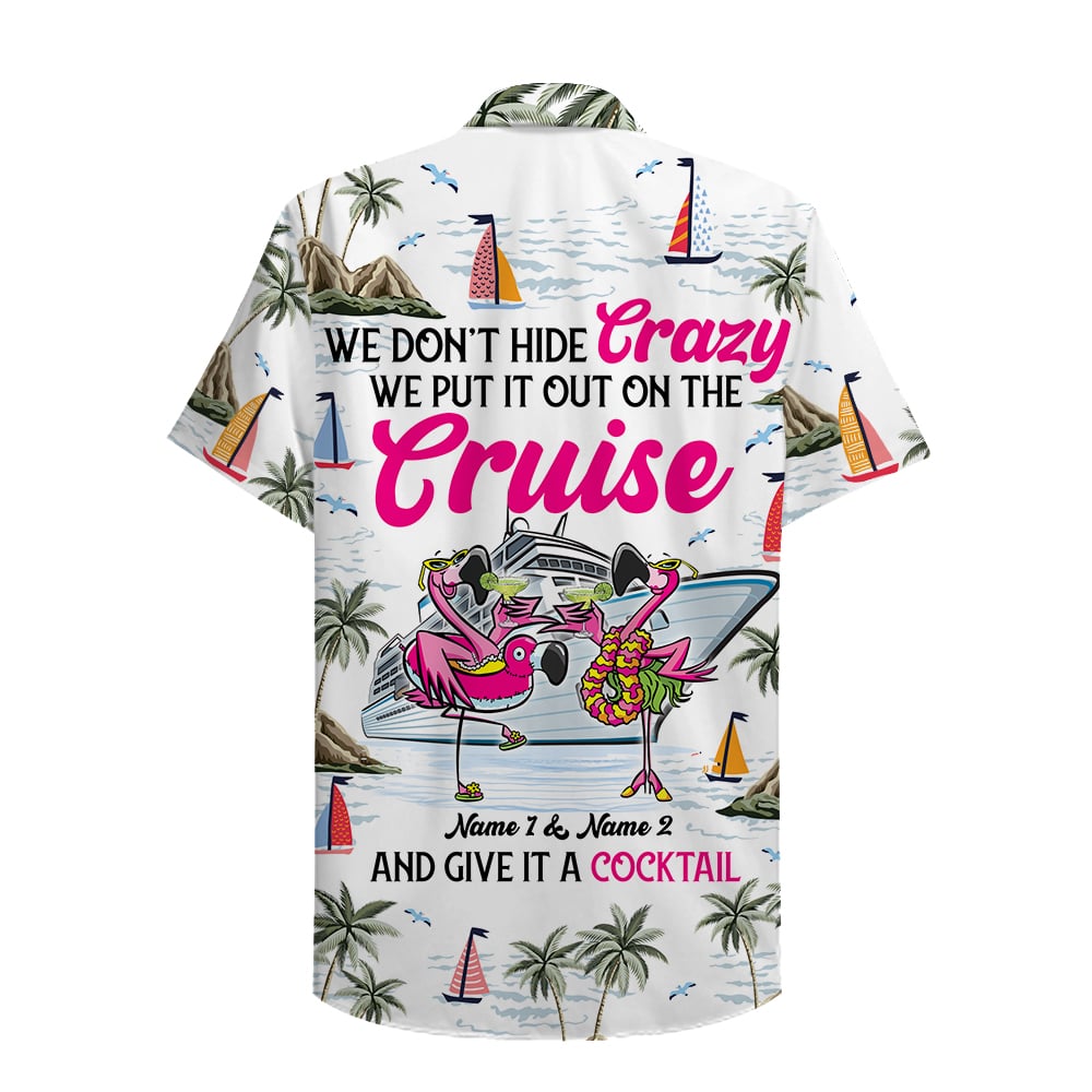 Flamingo Hawaii Shirt We Put It Out On The Cruise Hawaiian Shirt White Pink Unisex