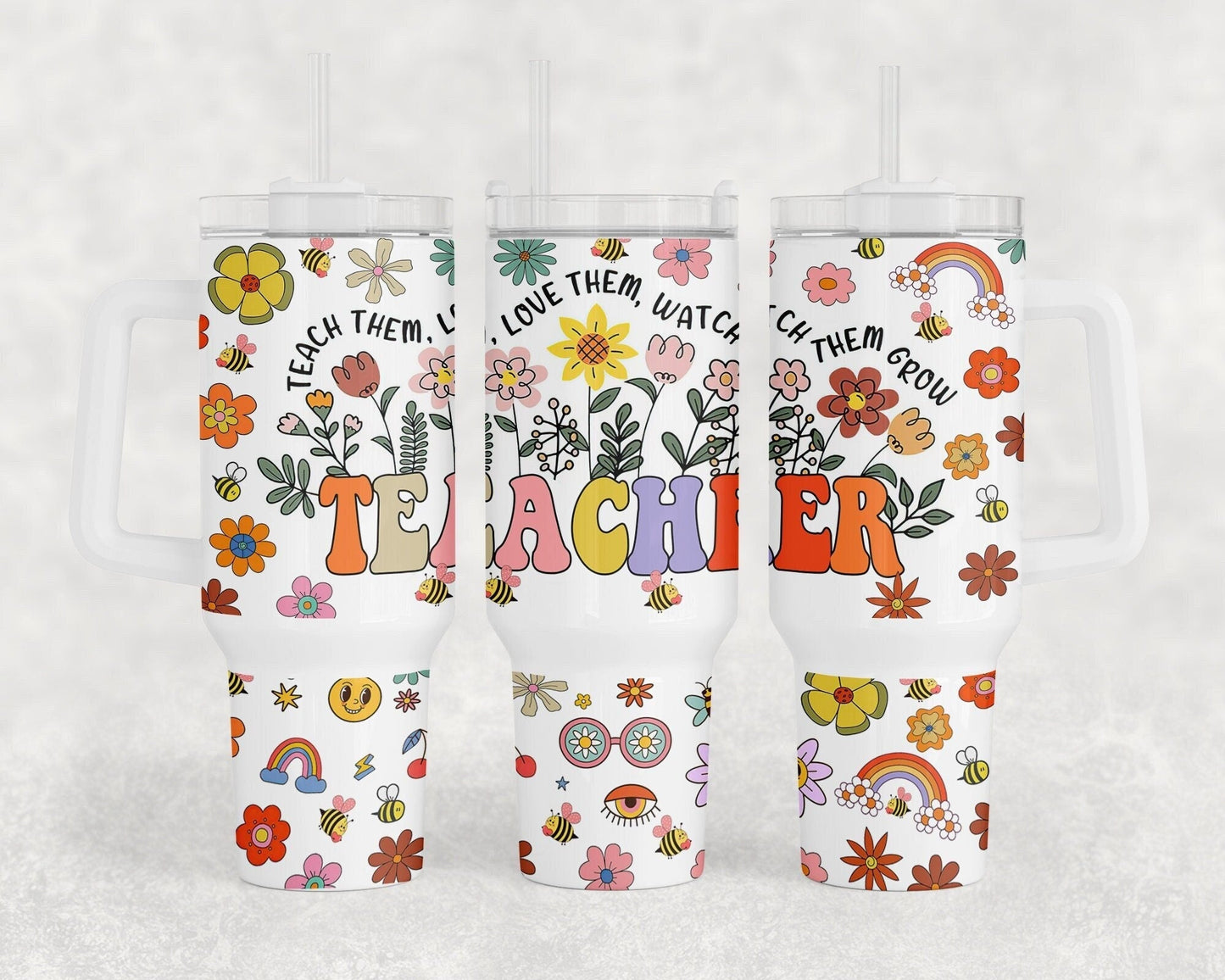 Teacher 40 Oz Tumbler Teach Them Love Them Watch Them Grow Tumbler 40 Oz Colorful
