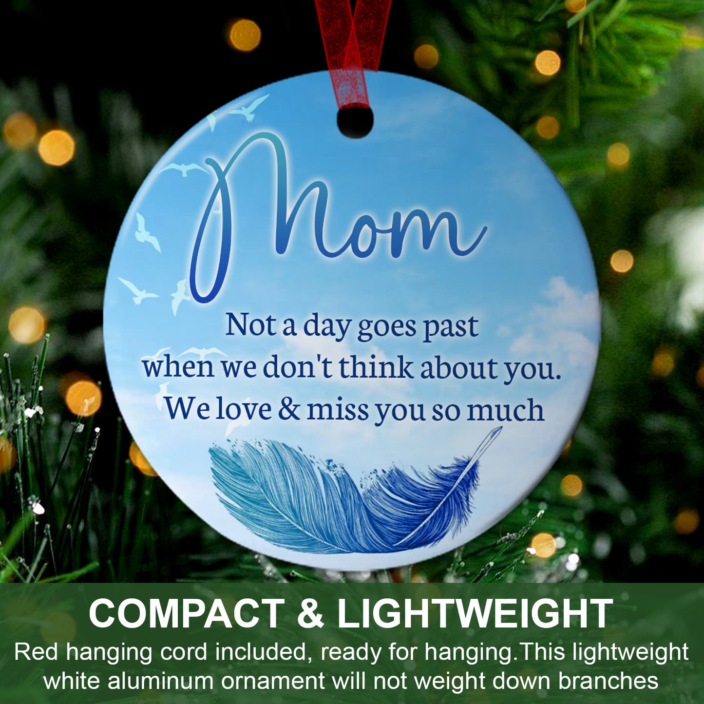 Mom Keepsake Ornament Not A Day Goes Part Ornament Memorial Gift For Loss Of Mother - Aluminum Metal Ornament- In Loving Memory Of Mom