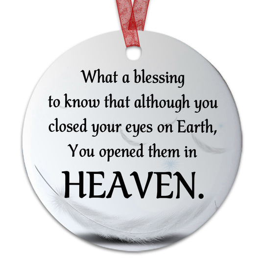 Memorial Ornament What A Blessing To Know Sympathy Ornament Remembrance Gift For Keepsake Of Loved One-Aluminum Metal Ornament With Ribbon