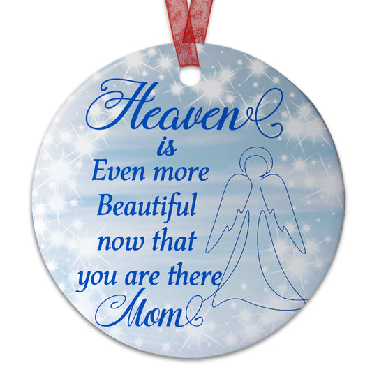 Mom Ornament Heaven Is Even More Beautiful Now That You Are There Dad Ornament Memorial Gift For Keepsake Of Mom-Aluminum Metal Ornament With Ribbon
