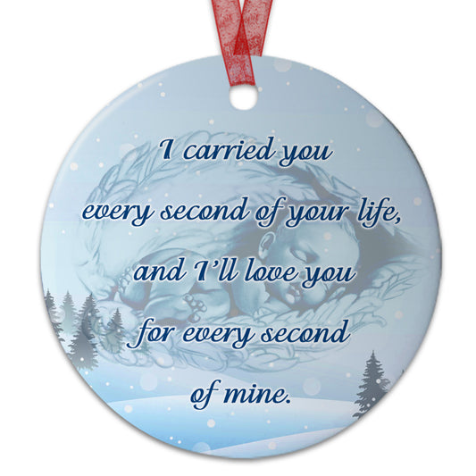 Baby Memorial Ornament I Carried You Every Second Ornament Sympathy Gift For Baby Keepsake - Aluminum Metal Ornament- Miscarriage Gifts