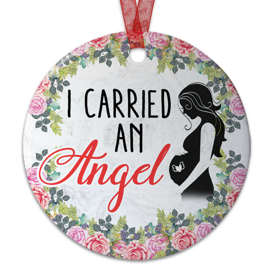 Mom Memorial Baby Gift Miscarriage Ornament I Carried An Angel, Sympathy Gift For Loss Of Baby - Aluminum Metal Ornament- In Memory Of Infant Child Gift
