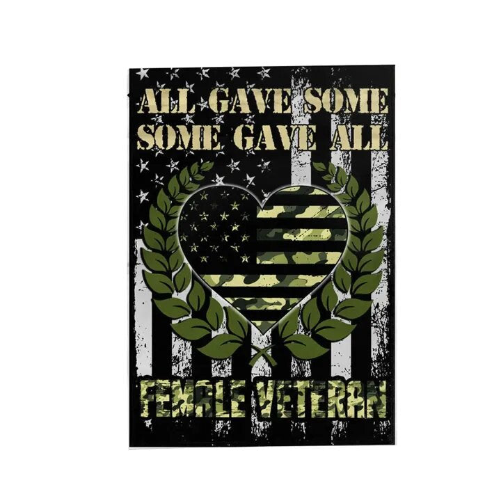Veteran House Flag All Gave Some Some Gave All Female Veteran Heart Shape Garden Flag