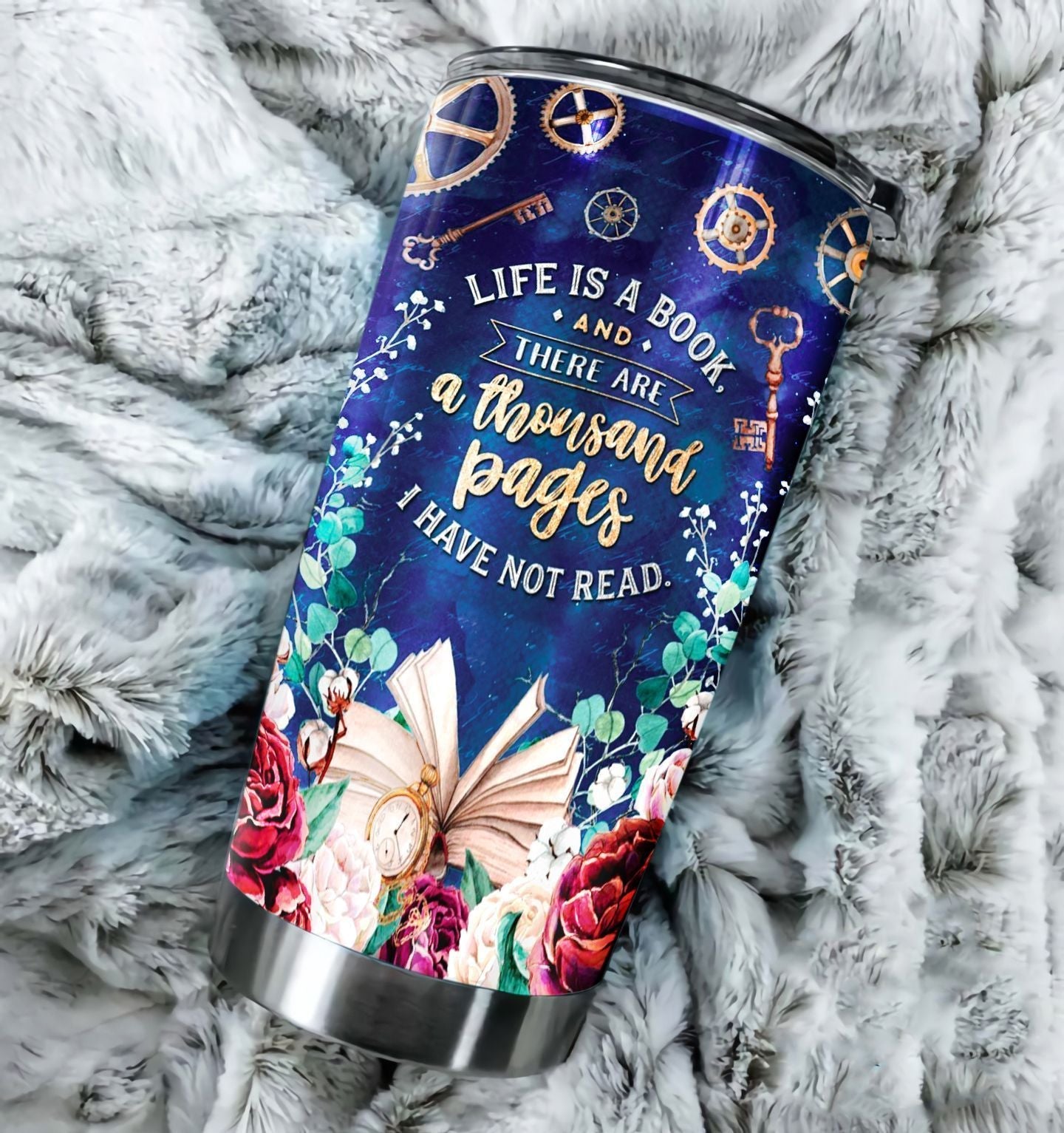 Book Tumbler 20 Oz Live Is A Book And There Are A Thousands Pages I Have Not Read Blue Tumbler Cup 20 Oz