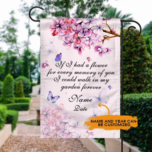 Personalized Memorial Garden Flag If I Had A Flower For Every Memory Of You Butterfly Garden Flag Custom Memorial Gift M39