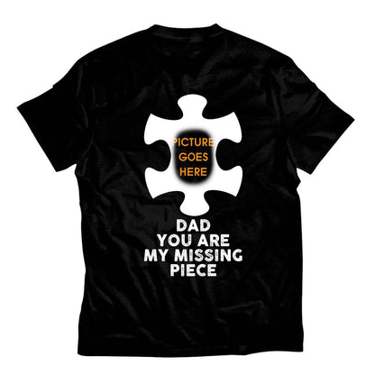 Custom Memorial Tshirt For Lost Loved Ones Dad You Are My Missing Piece Tshirt 6XL Black M17
