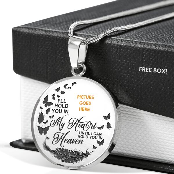 Personalized Memorial Circle Necklace I'll Hold You In My Heart Memorial For Mom Dad Grandma Daughter Son Custom Memorial Gift M81A