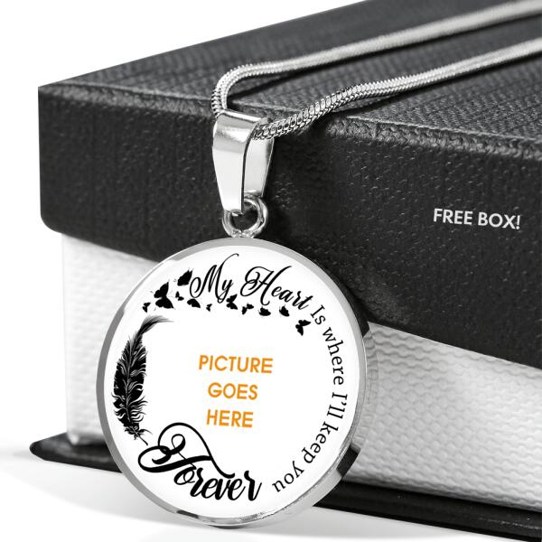 Personalized Memorial Circle Necklace My Heart Is Where I'll Keep You For Mom Dad Grandma Daughter Son Custom Memorial Gift M287