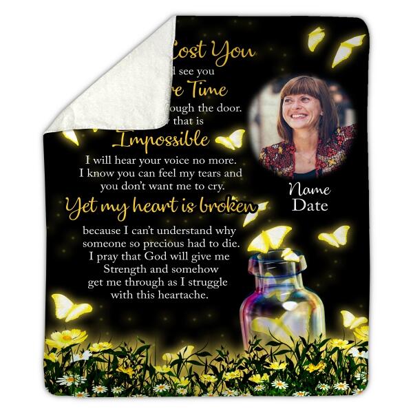 Custom Memorial Blanket With Pictures For Loss Of Someone When I Lost You Blanket Black M283