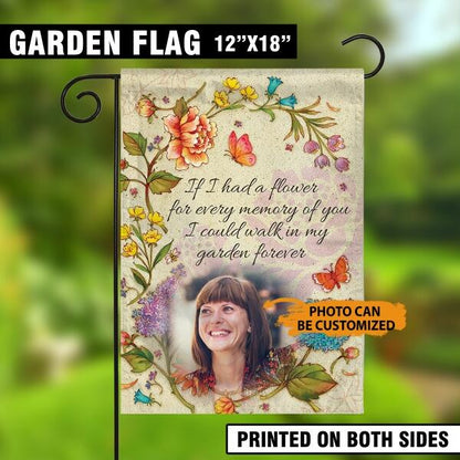 Personalized Memorial Garden Flag If I Had A Flower For Loss Of Dad Mom Someone Custom Memorial Gift M379
