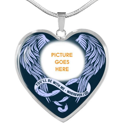 Personalized Memorial Heart Necklace You Be With Me Wherever I Go For Mom Dad Grandma Daughter Son Custom Memorial Gift M427
