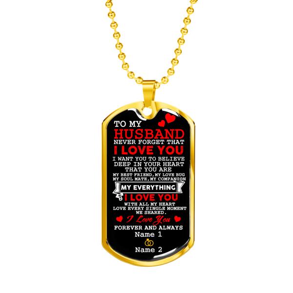 Personalized Valentine Husband Military Dog Tag Pendant To My Husband Never Forget For Husband Custom Family Gift F95