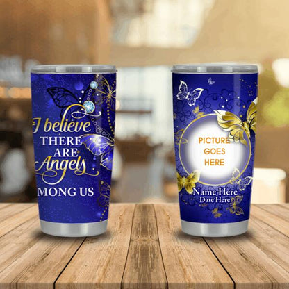 Personalzied Memorial Tumbler Gift Believe There Are Angels Tumbler 20oz For Lost Loved Ones I CUstom Memorial Gift M483