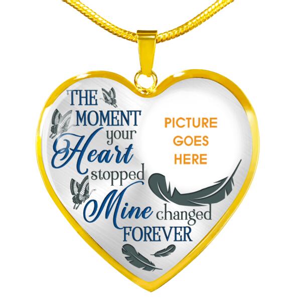 Personalized Memorial Heart Necklace The Moment Your Heart Stopped For Mom Dad Grandma Daughter Son Custom Memorial Gift M504