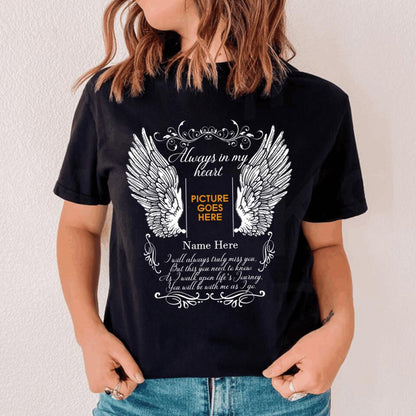 Custom Memorial Tshirt For Lost Loved Ones Always In My Heart Wings Tshirt 6XL Black M58