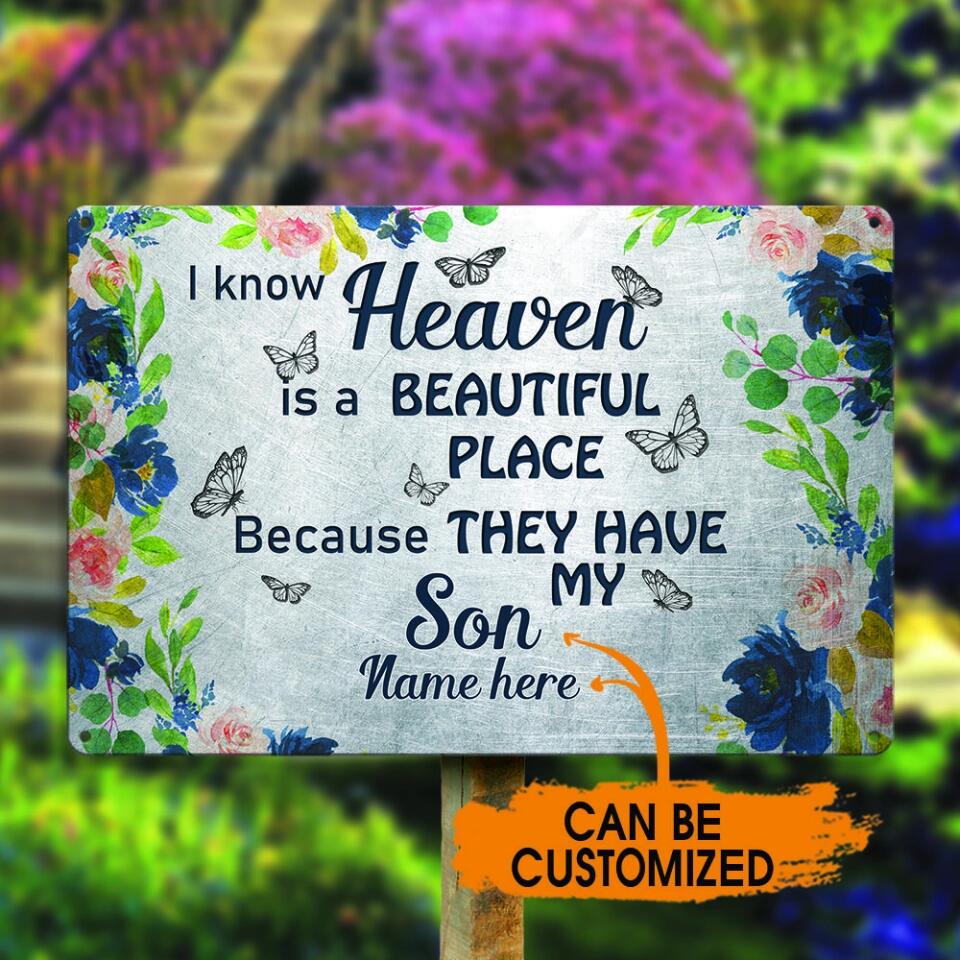 Personalized Memorial Metal Sign I Know Heaven Is A Beautiful Place Custom Metal Sign M808