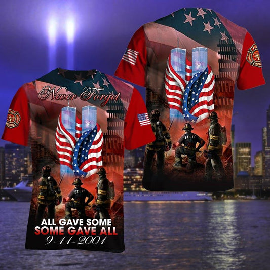 Patriot Day Shirt September 11th T-shirt Firefighter All Gave Some Some Gave All 09-11-2001 Shirt