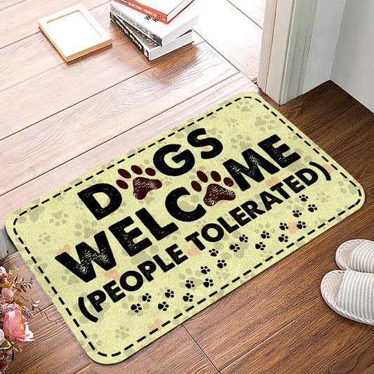 Dogs Welcome People Tolerated Doormat - Dogs Doormat