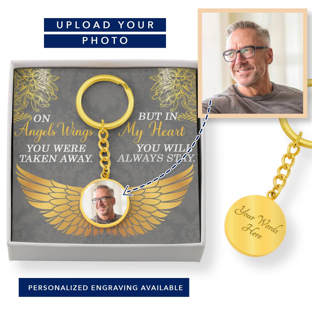 On Angels Wings You Were Taken Away Keychain Memorial Key chain M419