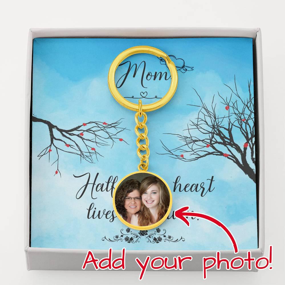 Mom Remembrance Circle Key chain Haft of My Heart Lives In Heaven MK01