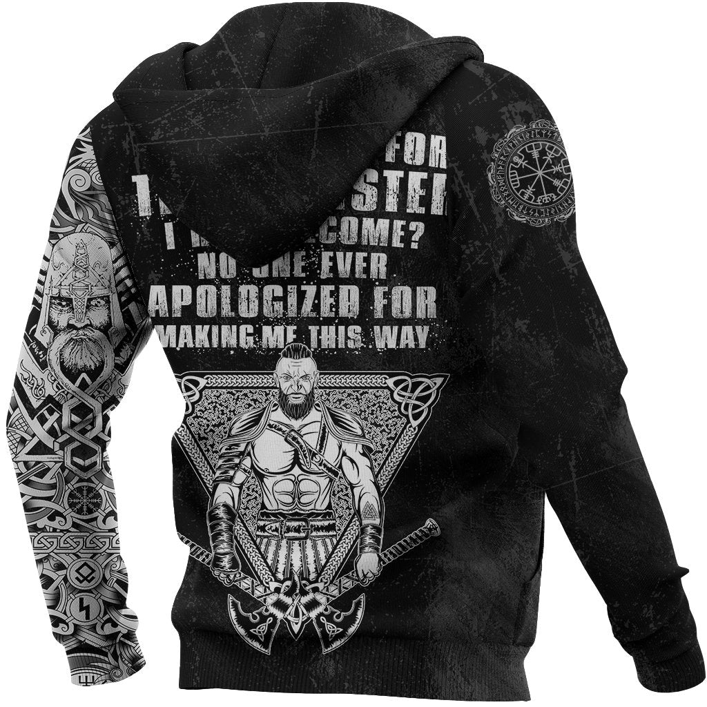 Viking Hoodie See You In Valhalla No One Ever Apologized For Making Me This Way Black White Hoodie Full Size Full Print