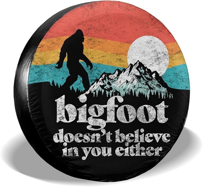 Bigfoot Spare Tire Cover Bigfoot Doesn't Believe In You Either Tire Covers Black