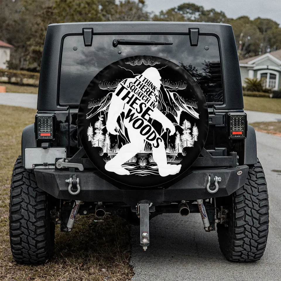 Bigfoot Spare Tire Cover I Think There's A Squatch In These Woods Tire Covers Black White