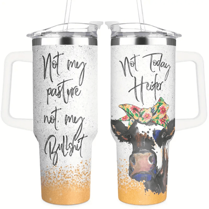 Cow 40 Oz Tumbler Not My Pasture Not My Bullshit Tumbler 40 Oz White Orange