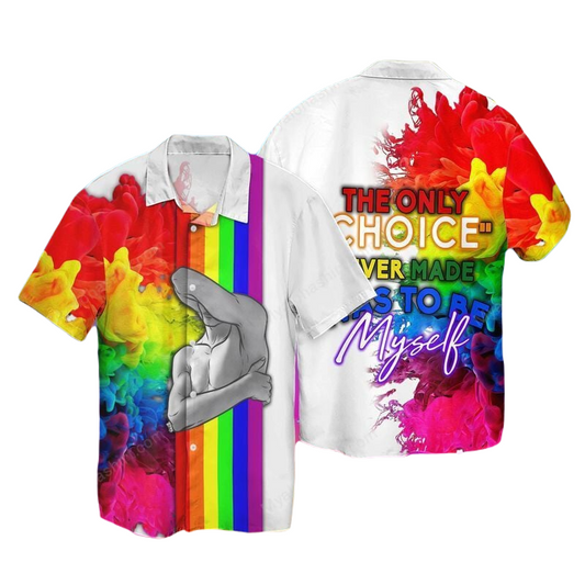 LGBT Hawaii Shirt The Only Choice Never Made Hawaiian Shirt Colorful Unisex