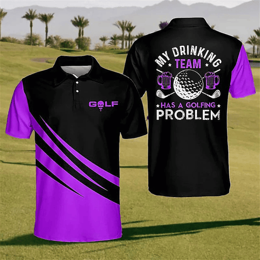 Golf Polo Shirt My Drinking Team Has A Golfing Problem Golf Shirts Black Purple For Men