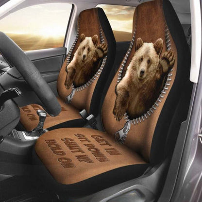Bear Get In Sit Down Shut Up Hold On Car Seat Covers