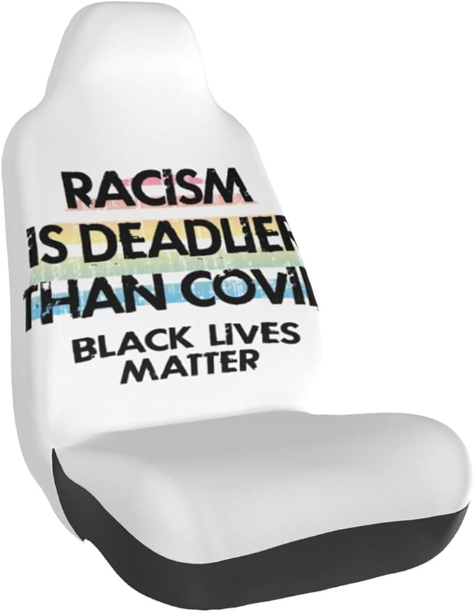 BLM Car Seat Covers Racism Is Deadlier Than Covid Seat Covers White