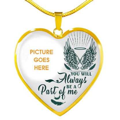 Personalized Memorial Heart Necklace You Will Always Be A Part Of Me  For Mom Dad Grandma Daughter Son Custom Memorial Gift M445