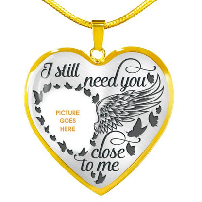 Personalized Memorial Heart Necklace I Still Need You  For Mom Dad Grandma Daughter Son Custom Memorial Gift M484