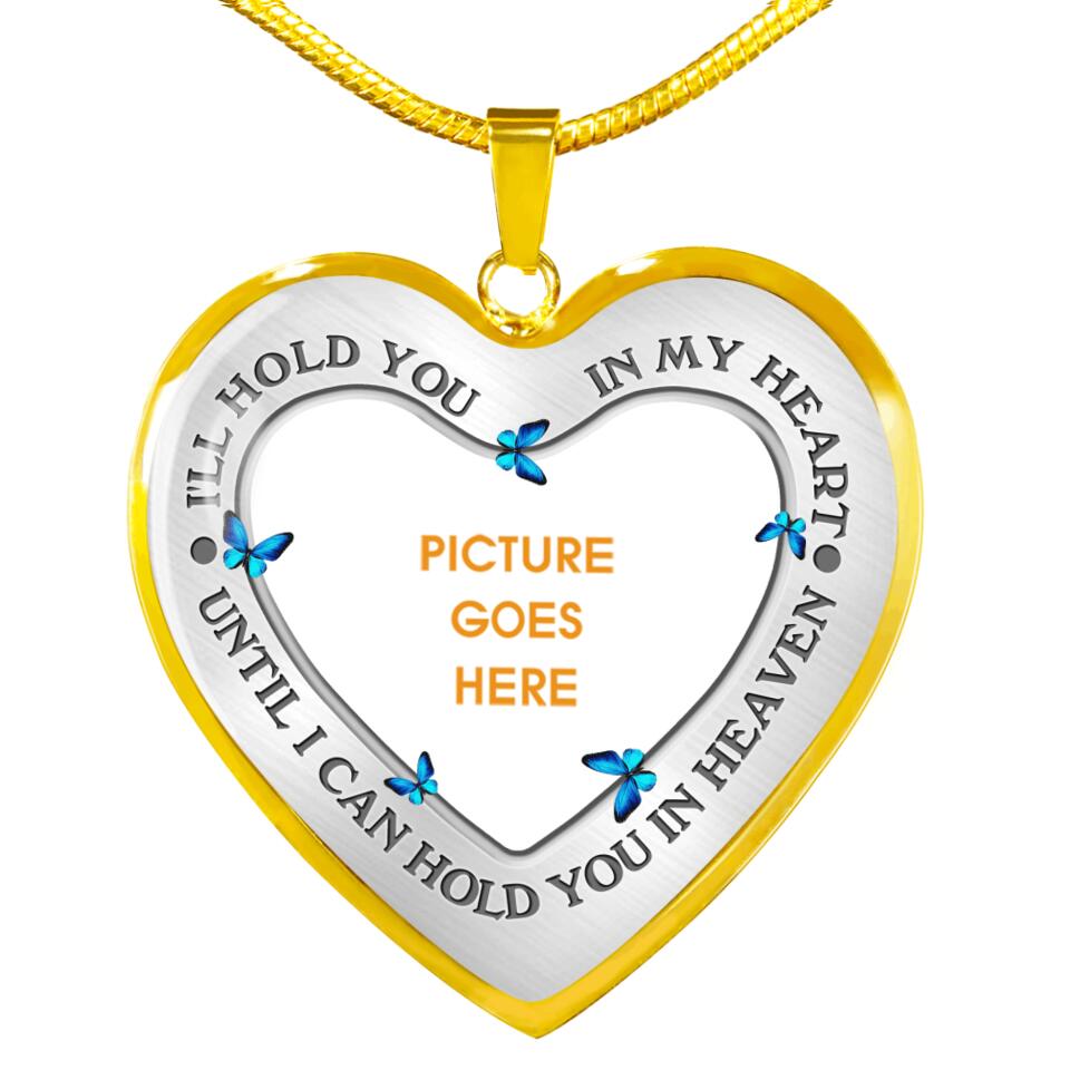 Personalized Memorial Heart Necklace I'll Hold You in My Heart Until I Can Hold You in Heaven Memorial Gift M699