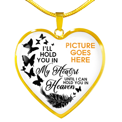Personalized Memorial Heart Necklace I Will Hold In My Heart For Mom Dad Grandma Daughter Son Someone Custom Memorial Gift M81