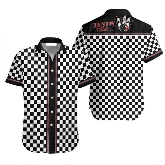 Bowling Hawaii Shirt Bowling Thats How I Roll Checker Pattern Hawaiian Shirt Black White Unisex