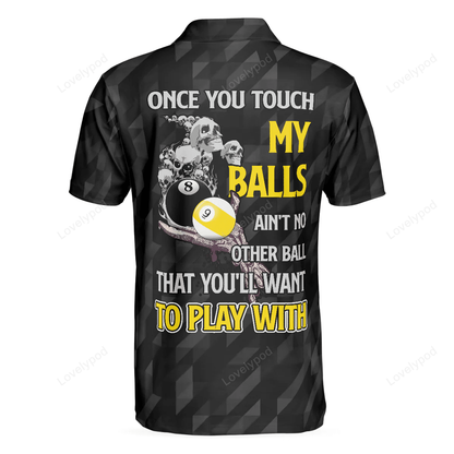 Billard Polo Shirt Billiards Once You Touch My Balls Boys Polo Shirts Black