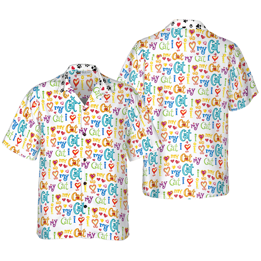Cat Hawaii Shirt I Love My Cat Words Pattern Hawaiian Shirt White Unisex