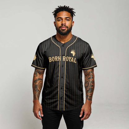 Born Royal - African American Baseball Jersey - Gift for Black Dad, Grandpa, Husband