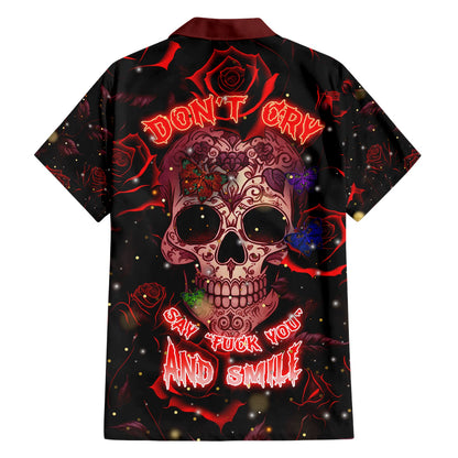 Skull Hawaii Shirt Don't Cry Say Fck You And Smile Hawaiian Shirt Black Red Unisex