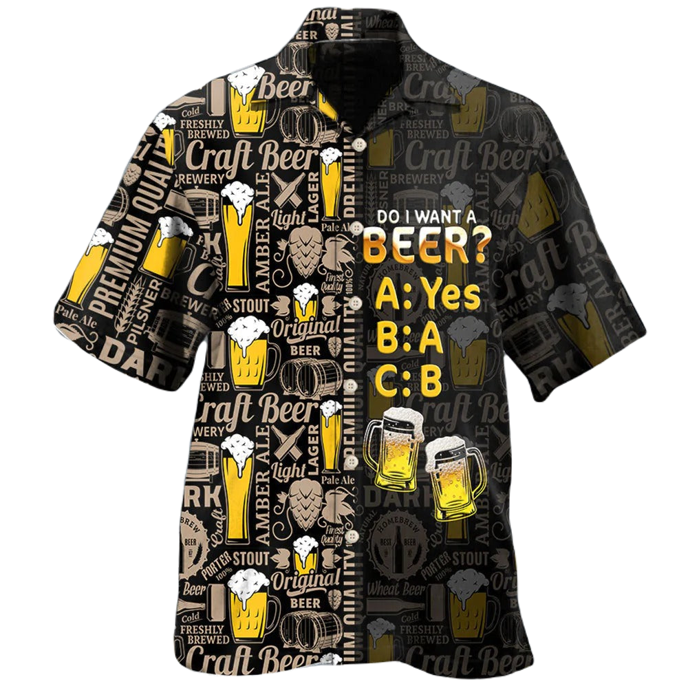 Beer Hawaii Shirt Do I Want A Beer Yes Hawaiian Shirt Black Yellow Unisex