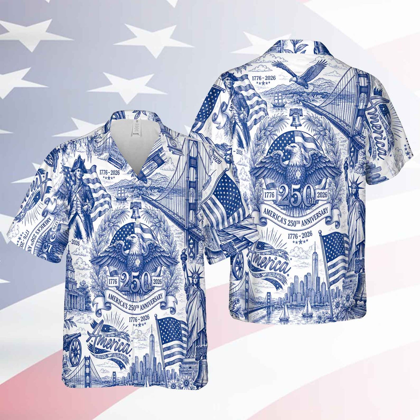America 250th Anniversary 1776–2026 Hawaiian Shirt, Patriotic Independence Day Hawaii Shirt 685057