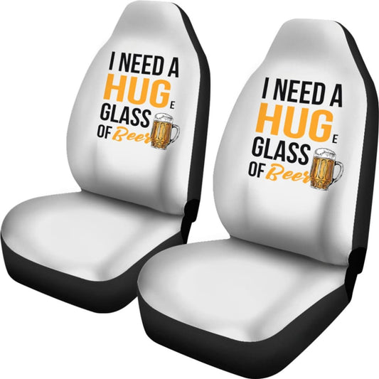 Beer Car Seat Covers I Need A Huge Glass Of Beed Seat Covers White
