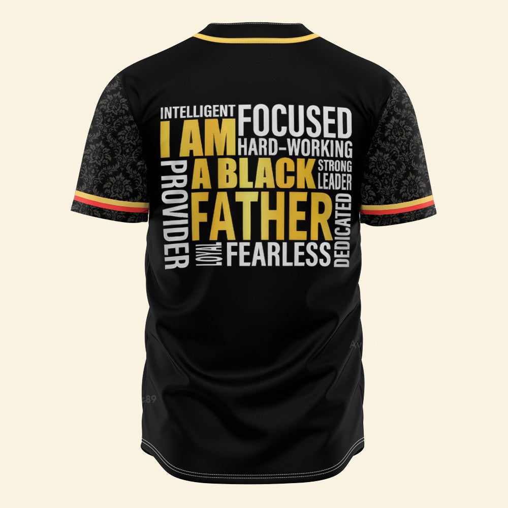 I Am A Black Father  - African American Baseball Jersey - Gift for Black Dad, Grandpa, Husband
