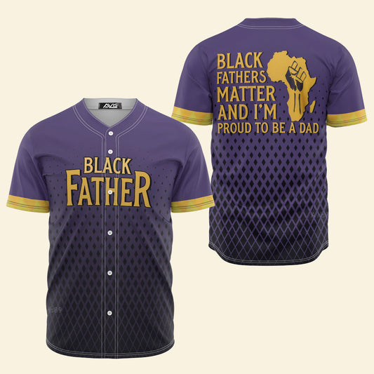 I'm Proud To Be A Dad  - African American Baseball Jersey - Gift for Black Dad, Grandpa, Husband