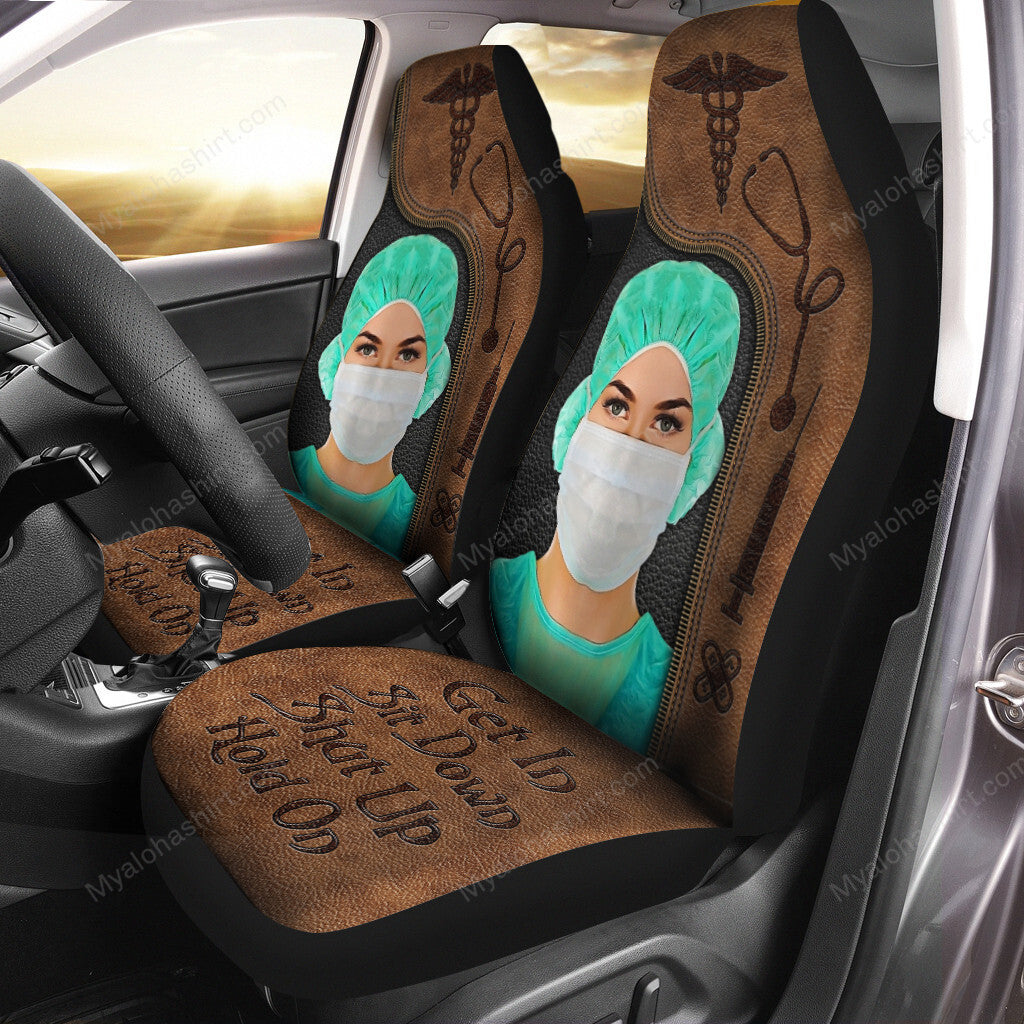 Nurse Car Seat Covers Nurse Get In Sit Down Shut Up Seat Covers Brown