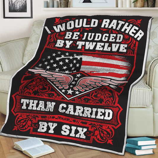 Veteran Blanket I Would Rather Be Judged By Twelve Blanket Black Red